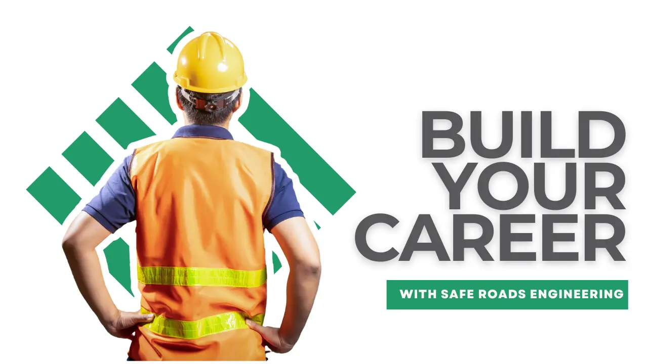 BUILD YOUR CAREER WITH SAFE ROADS ENGINEERING INC